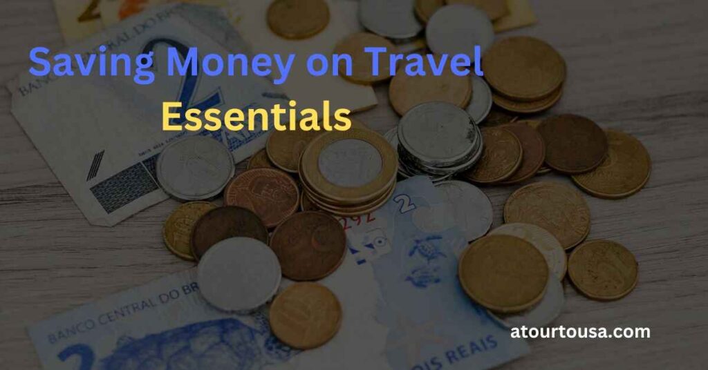 Saving Money on Travel Essentials (1)