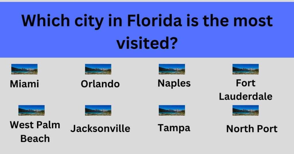 Which-city-in-Florida-is-the-most-visited (1) Which-city-in-Florida-is-the-most-visited (1)
