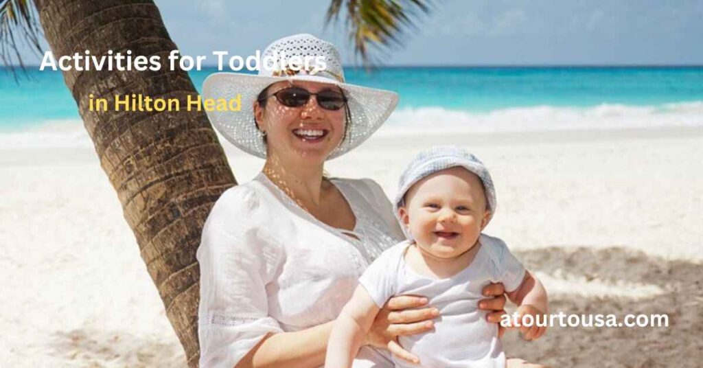 Activities-for-Toddlers-in-Hilton-Head (1) (1) Activities-for-Toddlers-in-Hilton-Head (1) (1)