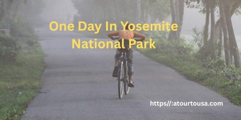one day in yosemite