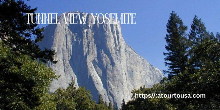 Tunnel View Yosemite