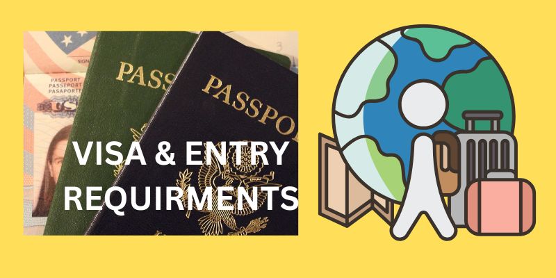 Visa & Entry Requirments